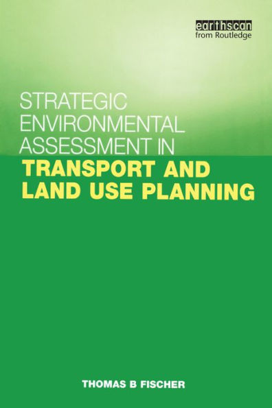 Strategic Environmental Assessment in Transport and Land Use Planning