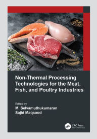 Books to download on kindle for free Non-Thermal Processing Technologies for the Meat, Fish, and Poultry Industries in English by M. Selvamuthukumaran, Sajid Maqsood 9781032171432 CHM PDF