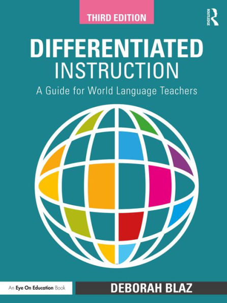 Differentiated Instruction: A Guide for World Language Teachers