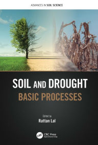 Title: Soil and Drought: Basic Processes, Author: Rattan Lal