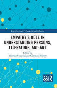 Title: Empathy's Role in Understanding Persons, Literature, and Art, Author: Thomas Petraschka