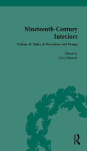 Title: Nineteenth-Century Interiors: Volume II: Styles of Decoration and Design, Author: Clive Edwards