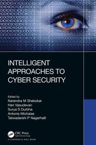 Title: Intelligent Approaches to Cyber Security, Author: Narendra M Shekokar