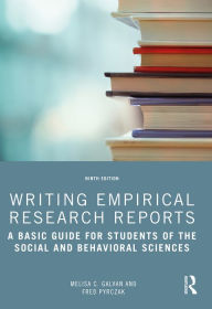 Title: Writing Empirical Research Reports: A Basic Guide for Students of the Social and Behavioral Sciences, Author: Melisa C. Galvan