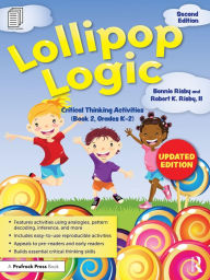 Title: Lollipop Logic: Critical Thinking Activities (Book 2, Grades K-2), Author: Bonnie Risby