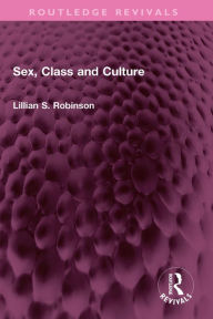 Title: Sex, Class and Culture, Author: Lillian Robinson