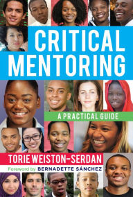 Title: Critical Mentoring: A Practical Guide, Author: Torie Weiston-Serdan