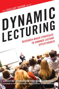 Title: Dynamic Lecturing: Research-Based Strategies to Enhance Lecture Effectiveness, Author: Christine Harrington