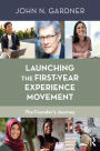 Launching the First-Year Experience Movement: The Founder's Journey