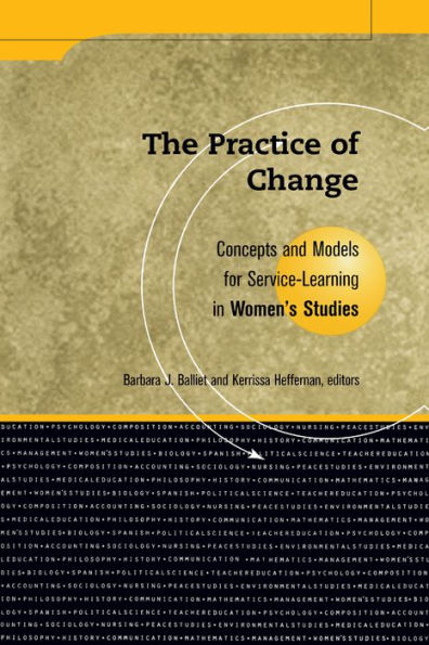 Practice Of Change: Concepts and Models for Service Learning in Women's Studies