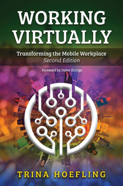 Working Virtually: Transforming the Mobile Workplace