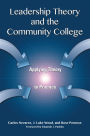 Leadership Theory and the Community College: Applying Theory to Practice