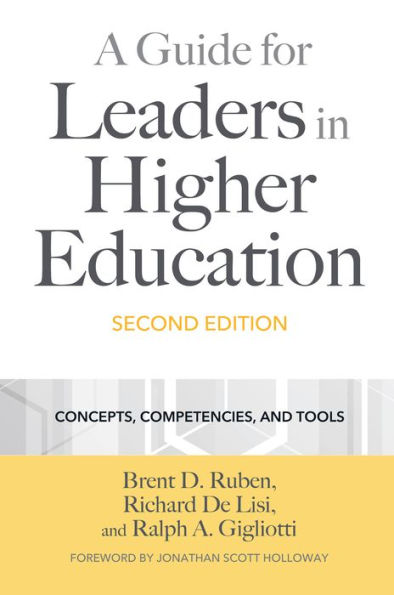 A Guide for Leaders in Higher Education: Concepts, Competencies, and Tools