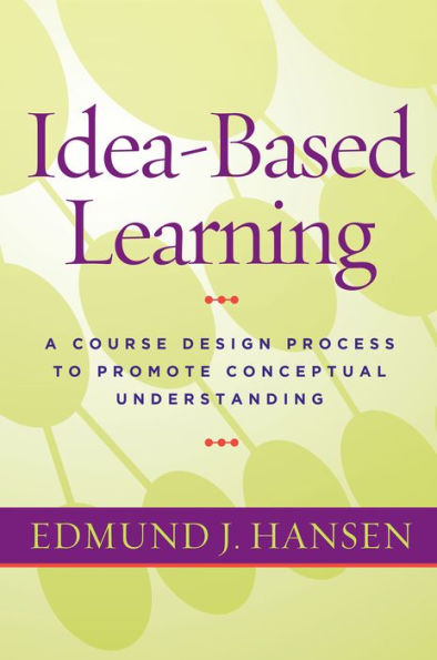 Idea-Based Learning: A Course Design Process to Promote Conceptual Understanding