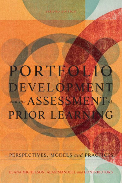 Portfolio Development and the Assessment of Prior Learning: Perspectives, Models and Practices