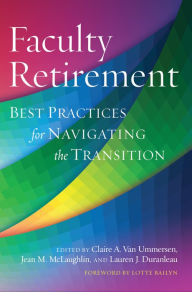 Title: Faculty Retirement: Best Practices for Navigating the Transition, Author: Jean McLaughlin