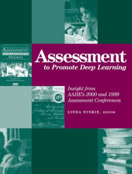 Title: Assessment to Promote Deep Learning: Insight from AAHE's 2000 and 1999 Assessment Conferences, Author: Linda Suskie