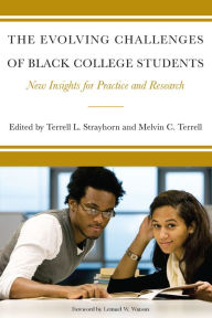 Title: The Evolving Challenges of Black College Students: New Insights for Policy, Practice, and Research, Author: Terrell L. Strayhorn