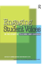 Title: Engaging Student Voices in the Study of Teaching and Learning, Author: Carmen Werder