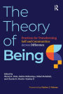 The Theory of Being: Practices for Transforming Self and Communities Across Difference