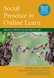 Title: Social Presence in Online Learning: Multiple Perspectives on Practice and Research, Author: Aimee L. Whiteside
