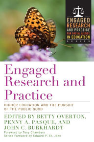 Title: Engaged Research and Practice: Higher Education and the Pursuit of the Public Good, Author: Betty Overton