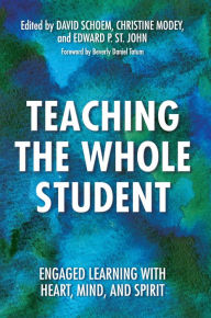 Title: Teaching the Whole Student: Engaged Learning With Heart, Mind, and Spirit, Author: David Schoem