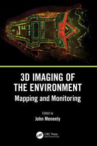 Title: 3D Imaging of the Environment: Mapping and Monitoring, Author: John Meneely