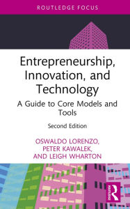Best forums to download books Entrepreneurship, Innovation, and Technology: A Guide to Core Models and Tools 9781032376714