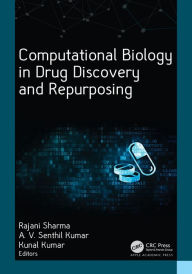 Title: Computational Biology in Drug Discovery and Repurposing, Author: Rajani Sharma