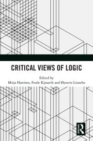 Title: Critical Views of Logic, Author: Mirja Hartimo