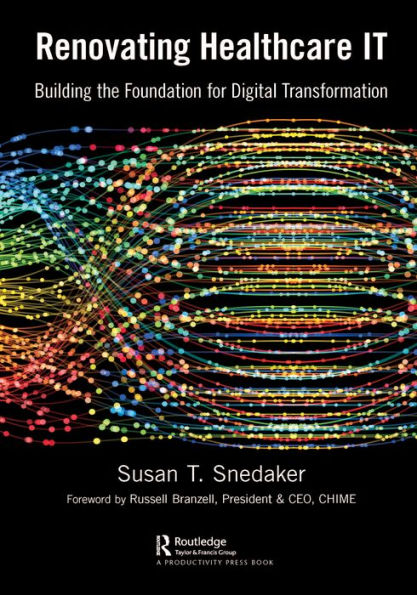 Renovating Healthcare IT: Building the Foundation for Digital Transformation