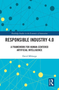 Download pdfs of textbooks for free Responsible Industry 4.0: A Framework for Human-Centered Artificial Intelligence 9781032493558 in English