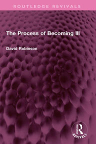 Title: The Process of Becoming Ill, Author: David Robinson