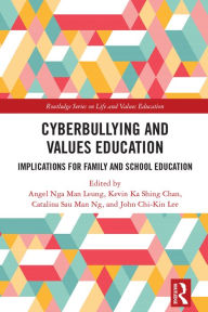Download books from google book Cyberbullying and Values Education: Implications for Family and School Education PDF iBook FB2
