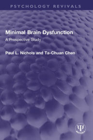 Title: Minimal Brain Dysfunction: A Prospective Study, Author: Paul L. Nichols