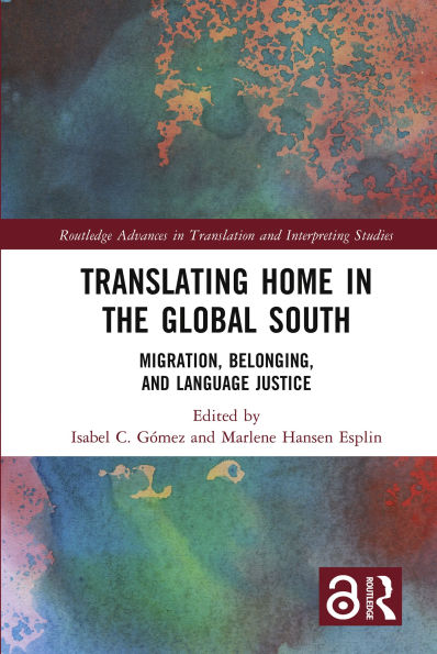 Translating Home in the Global South: Migration, Belonging, and Language Justice