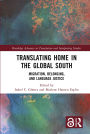 Translating Home in the Global South: Migration, Belonging, and Language Justice