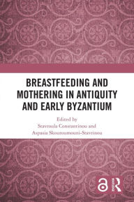 Book downloader for ipad Breastfeeding and Mothering in Antiquity and Early Byzantium English version  9781032208763