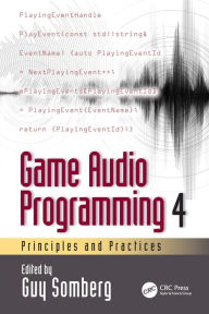 Title: Game Audio Programming 4: Principles and Practices, Author: Guy Somberg