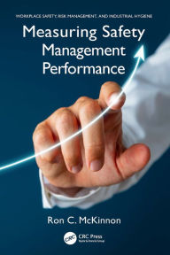 Title: Measuring Safety Management Performance, Author: Ron C. McKinnon