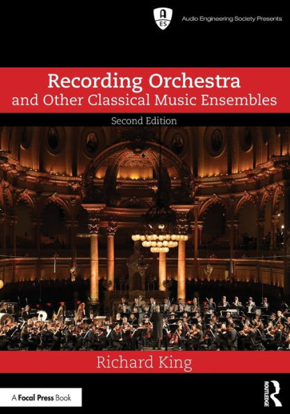 Recording Orchestra and Other Classical Music Ensembles