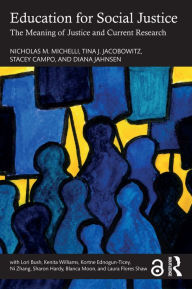 Title: Education for Social Justice: The Meaning of Justice and Current Research, Author: Nicholas M. Michelli