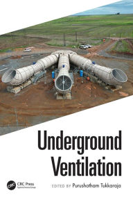 Title: Underground Ventilation: Proceedings of the 19th North American Mine Ventilation Symposium ((NAMVS 2023, 17-22 June 2023, Rapid City, South Dakota, USA), Author: Purushotham Tukkaraja