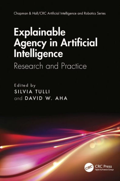 Explainable Agency in Artificial Intelligence: Research and Practice