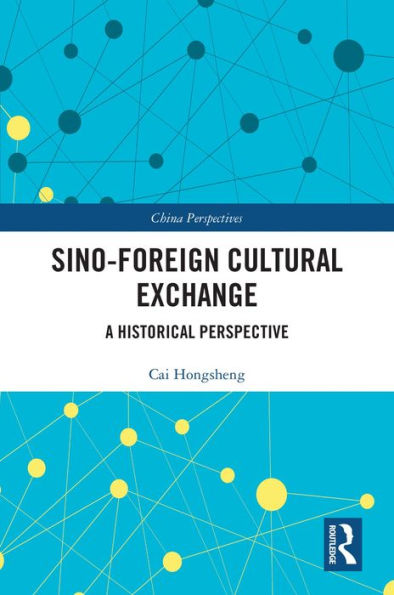Sino-Foreign Cultural Exchange: A Historical Perspective