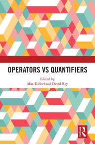 Title: Operators vs Quantifiers, Author: Max Kölbel