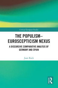 Title: The Populism-Euroscepticism Nexus: A Discursive Comparative Analysis of Germany and Spain, Author: Juan Roch
