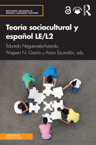 Title: Teoría sociocultural y español LE/L2, Author: Eduardo Negueruela-Azarola