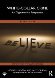 Title: White-Collar Crime: An Opportunity Perspective, Author: Michael L. Benson